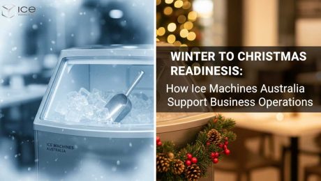 Winter to Christmas Readiness How Ice Machines Australia Support Business Operations